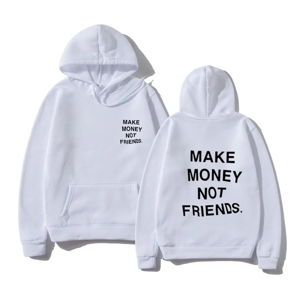 Unisex MAKE MONEY NOT FRIENDS Hoodies