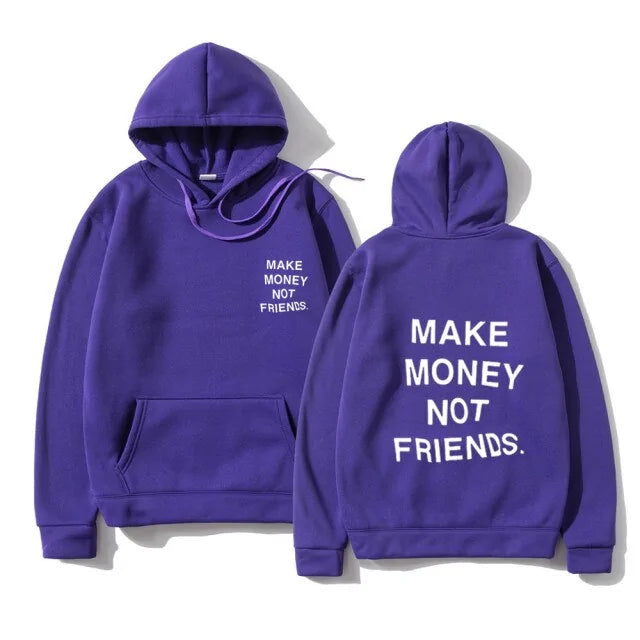 Unisex MAKE MONEY NOT FRIENDS Hoodies